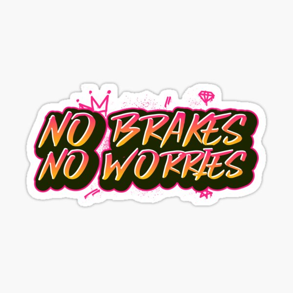 Item preview, No Brakes No Worries, bmx ,  fixed gear bike lover gift designed and sold by RoManSmArt.