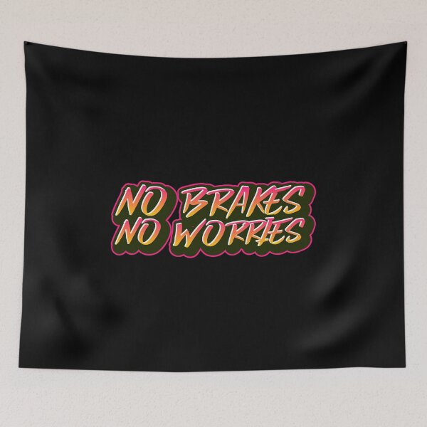 Item preview, No Brakes No Worries, bmx ,  fixed gear bike,  enduro lover gift designed and sold by RoManSmArt.