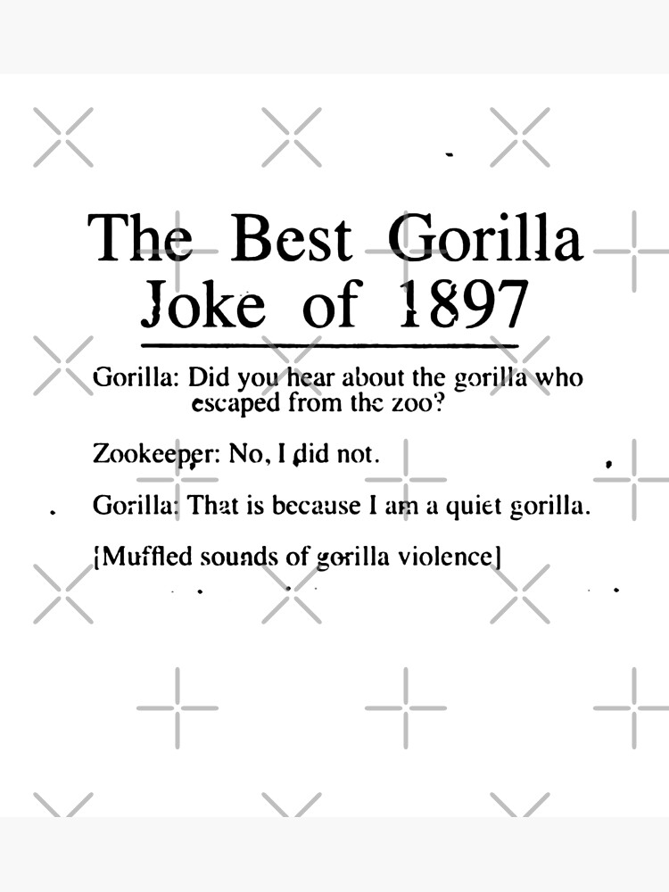 "THE BEST GORILLA JOKE OF 1897" Poster for Sale by AlmondArtsy Redbubble