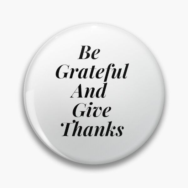 Item preview, Be Grateful And Give Thanks designed and sold by JessyDesigns.