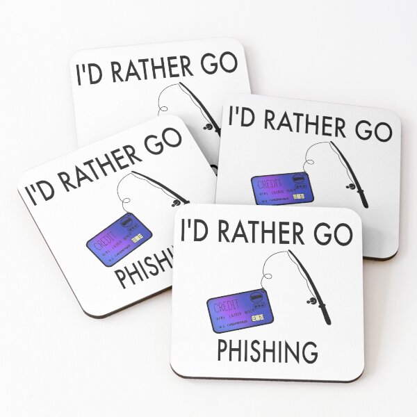 Item preview, I'd Rather Go Phishing | cybersecurity designed and sold by robinverheul.