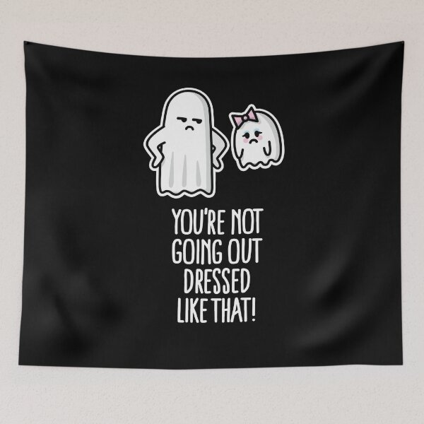 Item preview, Halloween You're not going out dressed like that  designed and sold by LaundryFactory.