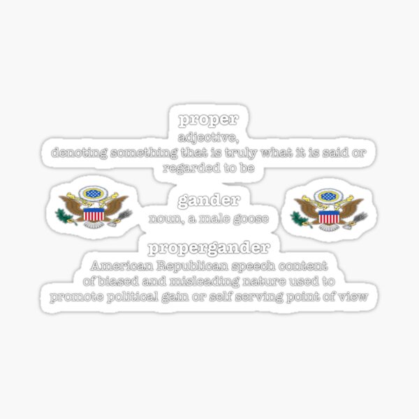 Propergander: noun Republican speech content Sticker
