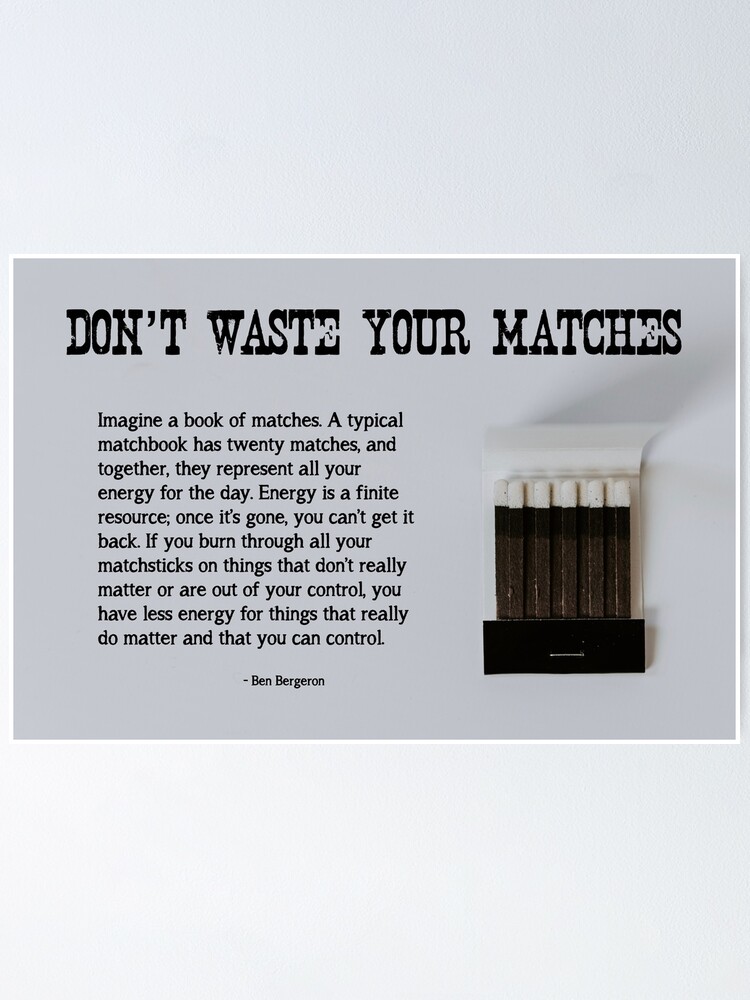 Alternate view of Don't Waste Your Matches - 1 Poster