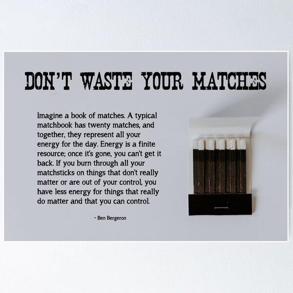 Don't Waste Your Matches - 1 Poster