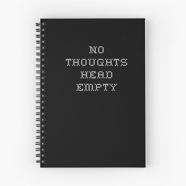 Item preview, No Thoughts Head Empty designed and sold by punkauracrystal.