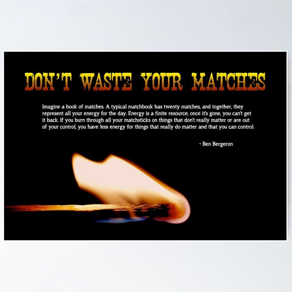 Don't Waste Your Matches - 2 Poster
