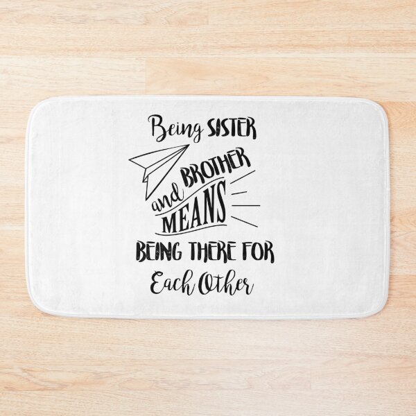 Item preview, Being sister and brother means being there for each other designed and sold by thewishdesigns.