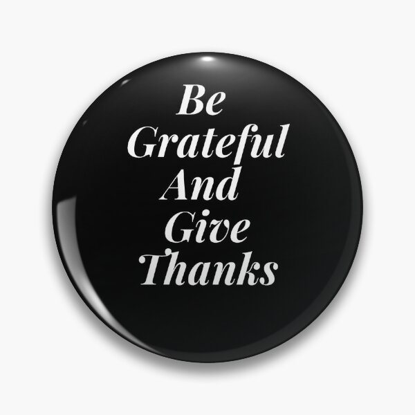 Item preview,  Be Grateful And Give Thanks designed and sold by JessyDesigns.