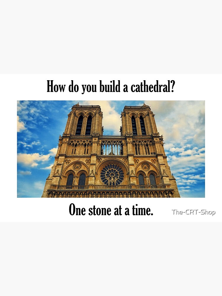 How Do You Build a Cathedral? - 2 by The-CRT-Shop