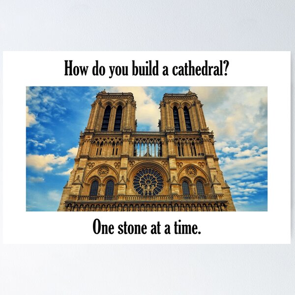 How Do You Build a Cathedral? - 2 Poster
