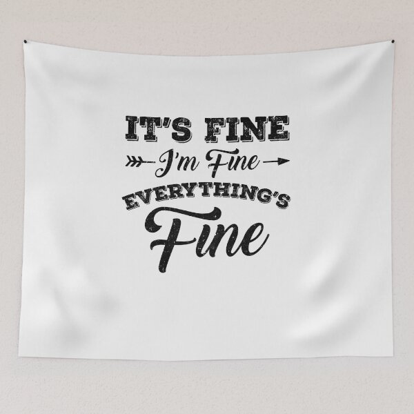 Item preview, Its Fine Im Fine Everythings Fine designed and sold by CreativeGift.