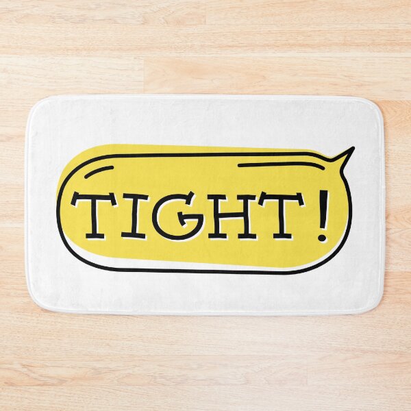 Item preview, Tight! designed and sold by Legit Hooligan.
