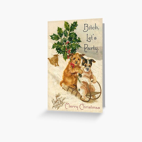 Bitch, Let's Party - Funny Vintage Christmas Card Greeting Card