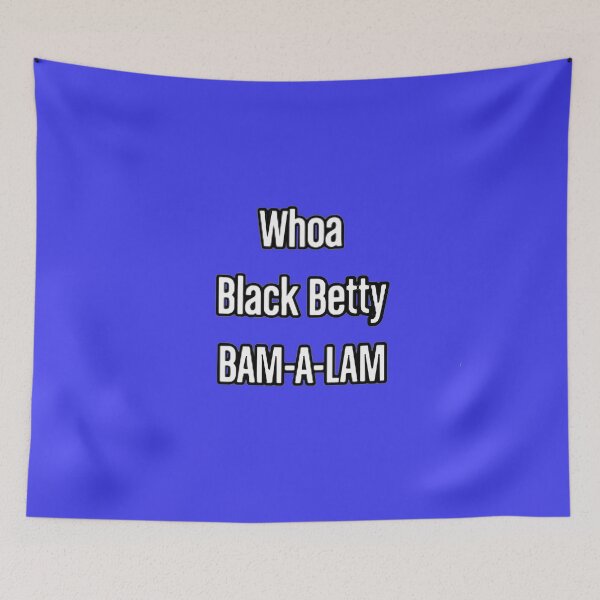 Item preview, Whoa Black Betty Wham a Bam Alam designed and sold by SwampfoxDesign.