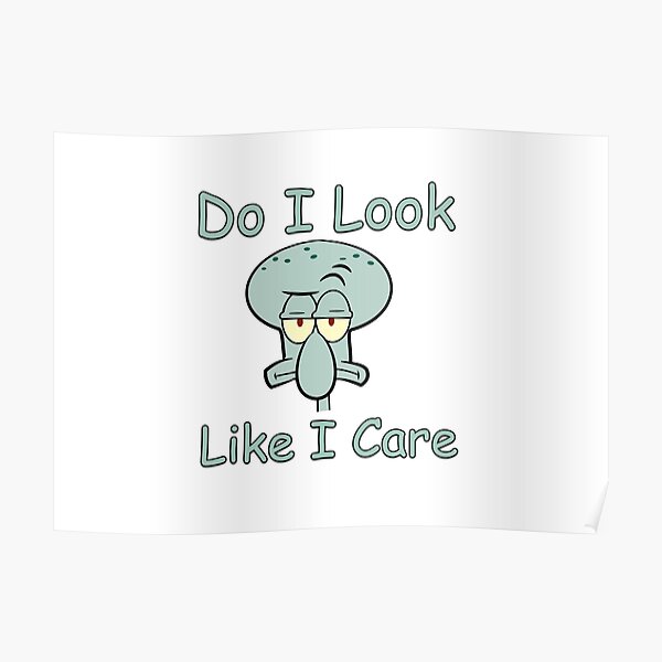 squidward mood  Poster