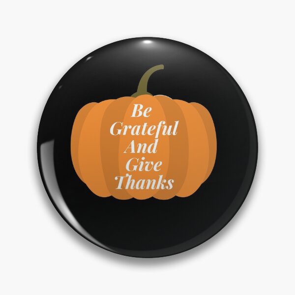 Item preview, Be Grateful And Give Thanks designed and sold by JessyDesigns.