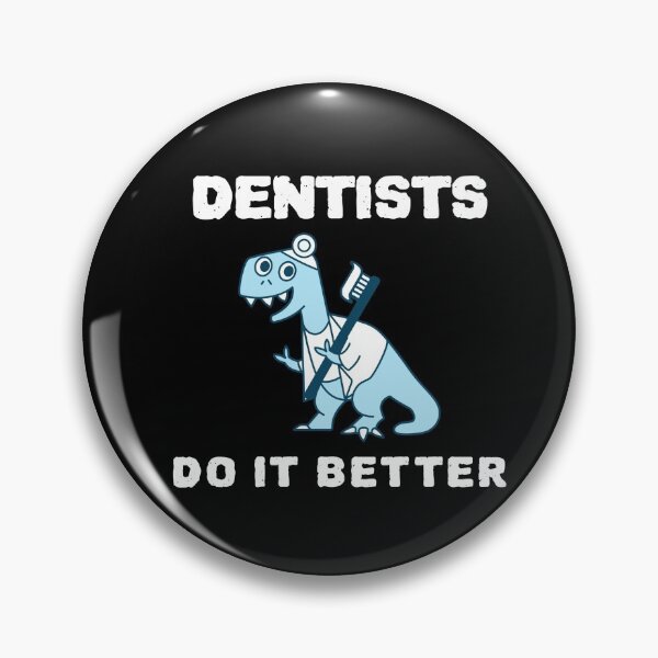 Item preview, Cute Dentists Do It Better designed and sold by YourEssentials.