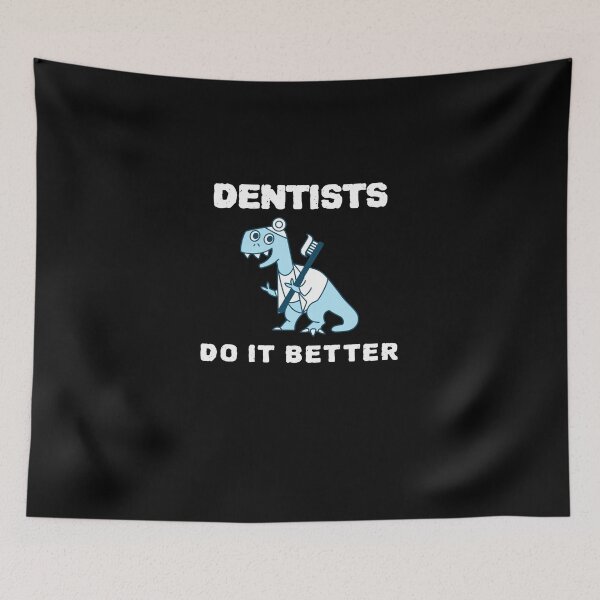 Item preview, Cute Dentists Do It Better designed and sold by YourEssentials.