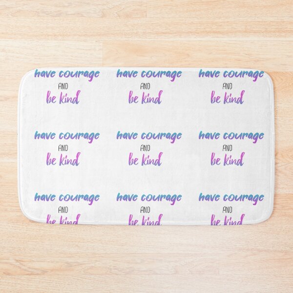 Item preview, have courage and be kind designed and sold by AlmostSilent.