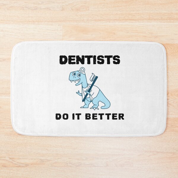 Item preview, Cute Dentists Do It Better designed and sold by YourEssentials.