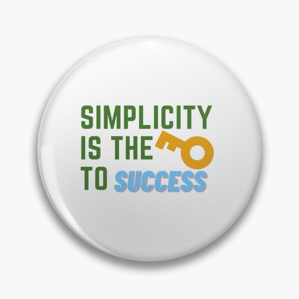 Item preview, Simplicity is the key to success designed and sold by aBodizeR.