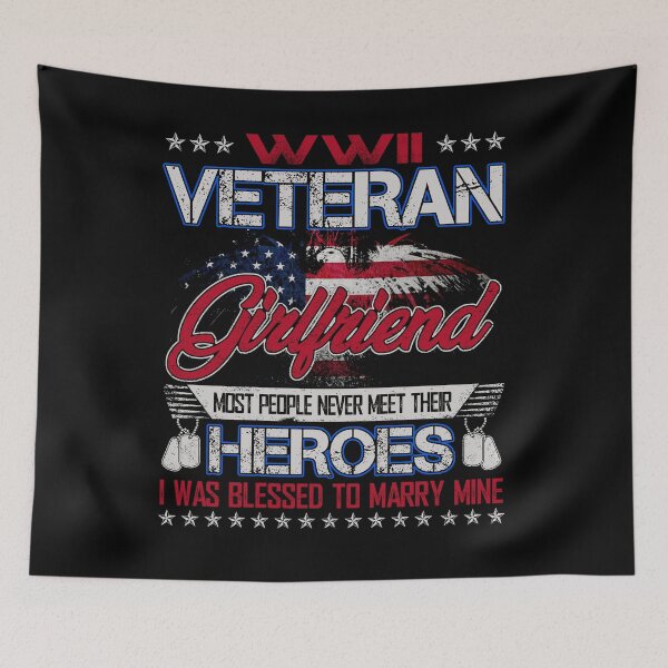 Item preview, WWII Veteran Girlfriend Most People Never Meet Their Heroes designed and sold by TimoJohnson78.