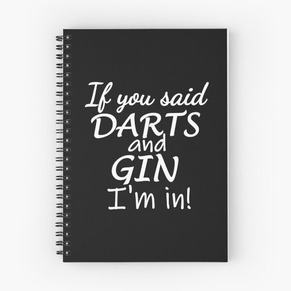 Item preview, If you said darts and gin. I'm in designed and sold by TheGreenGoat.