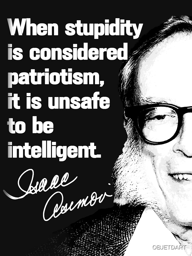 "Patriotism" Tshirt for Sale by OBJETDART Redbubble isaac asimov t