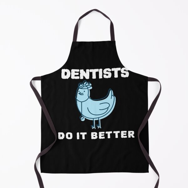 Item preview, Dentists Do It Better designed and sold by YourEssentials.