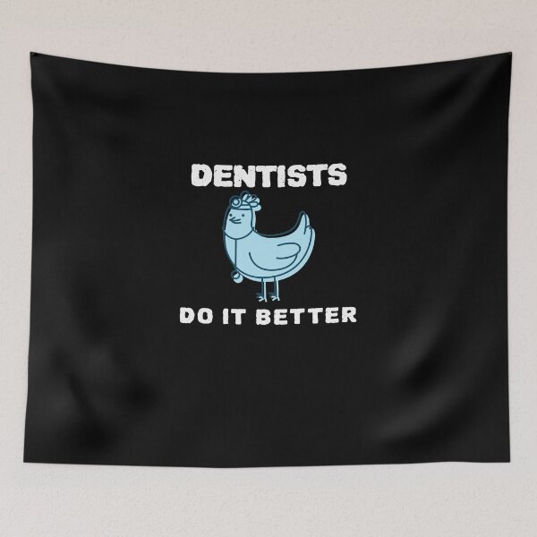 Item preview, Dentists Do It Better designed and sold by YourEssentials.