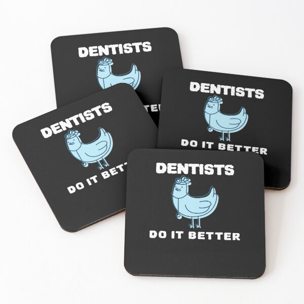 Item preview, Dentists Do It Better designed and sold by YourEssentials.