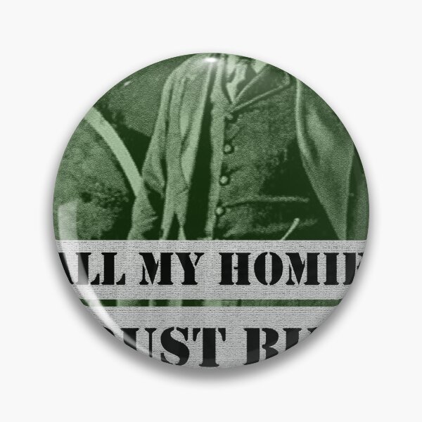Item preview, All My Homies Trust Bust designed and sold by leahklak.
