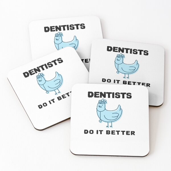 Item preview, Dentists Do It Better designed and sold by YourEssentials.