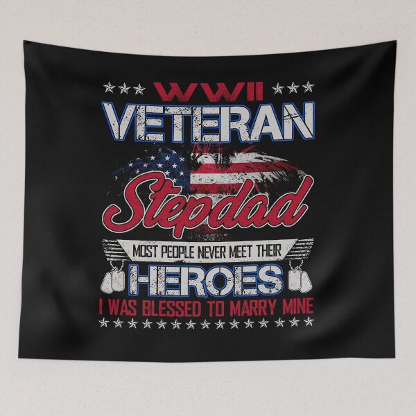Item preview, WWII Veteran Stepdad Most People Never Meet Their Heroes designed and sold by TimoJohnson78.