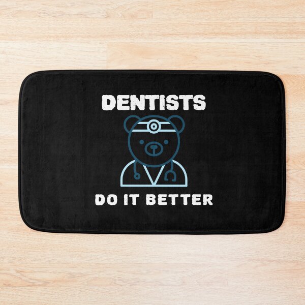 Item preview, Dentists Do It Better designed and sold by YourEssentials.