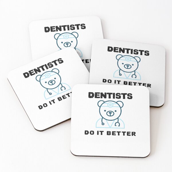 Item preview, Dentists Do It Better designed and sold by YourEssentials.