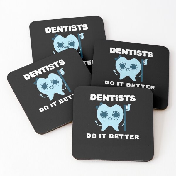 Item preview, Dentists Do It Better designed and sold by YourEssentials.