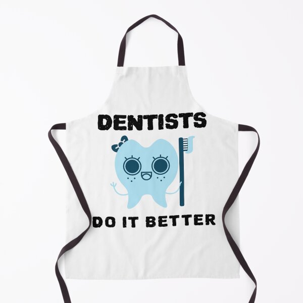 Item preview, Dentists Do It Better designed and sold by YourEssentials.