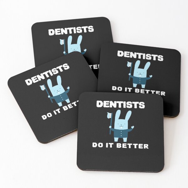 Item preview, Dentists Do It Better designed and sold by YourEssentials.