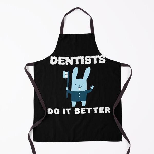 Item preview, Dentists Do It Better designed and sold by YourEssentials.