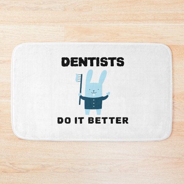 Item preview, Dentists Do It Better designed and sold by YourEssentials.