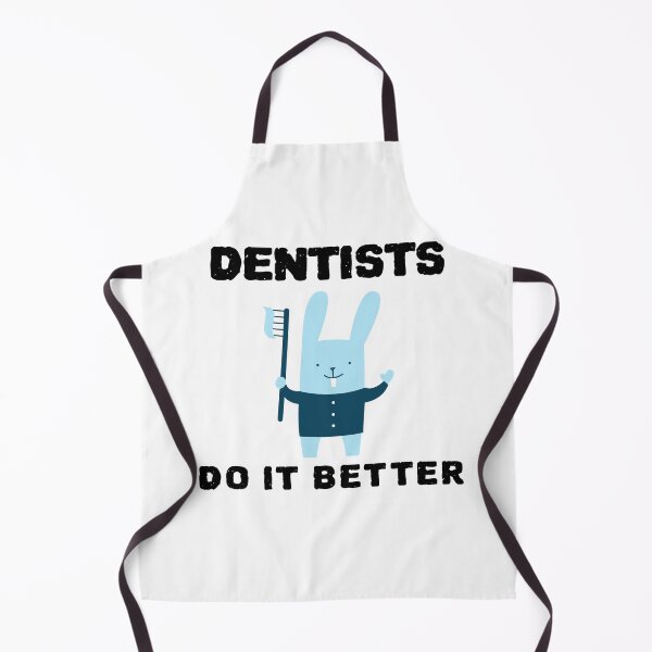 Item preview, Dentists Do It Better designed and sold by YourEssentials.
