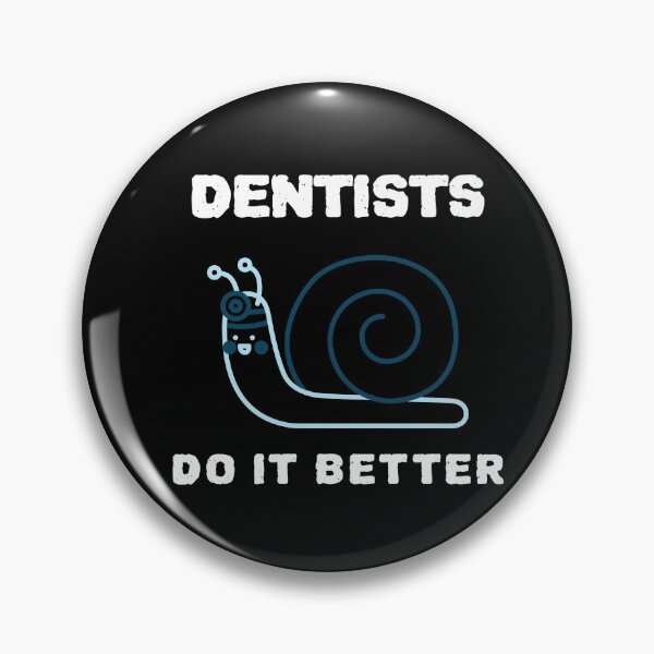 Item preview, Dentists Do It Better designed and sold by YourEssentials.