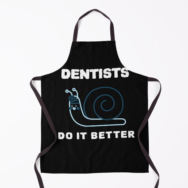 Item preview, Dentists Do It Better designed and sold by YourEssentials.