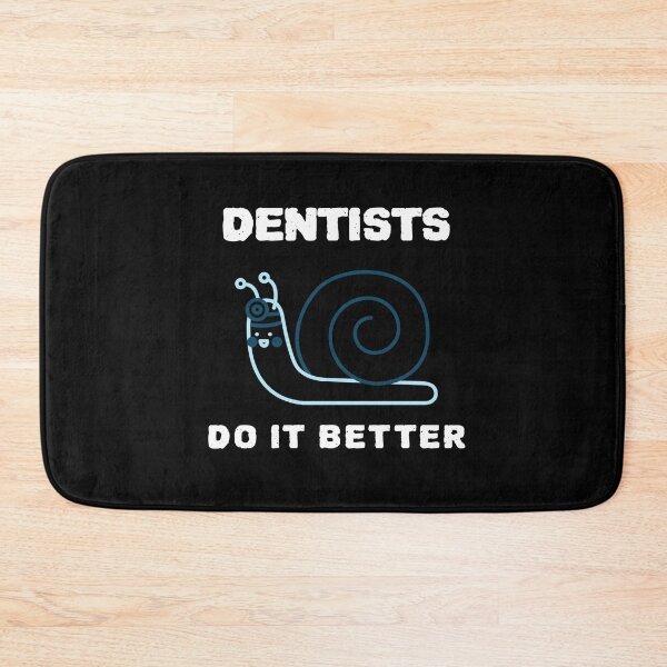 Item preview, Dentists Do It Better designed and sold by YourEssentials.