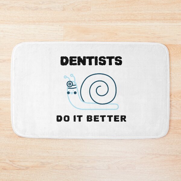 Item preview, Dentists Do It Better designed and sold by YourEssentials.