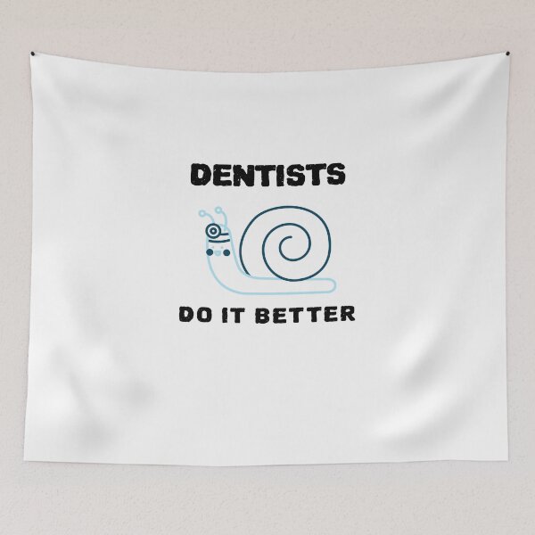 Item preview, Dentists Do It Better designed and sold by YourEssentials.