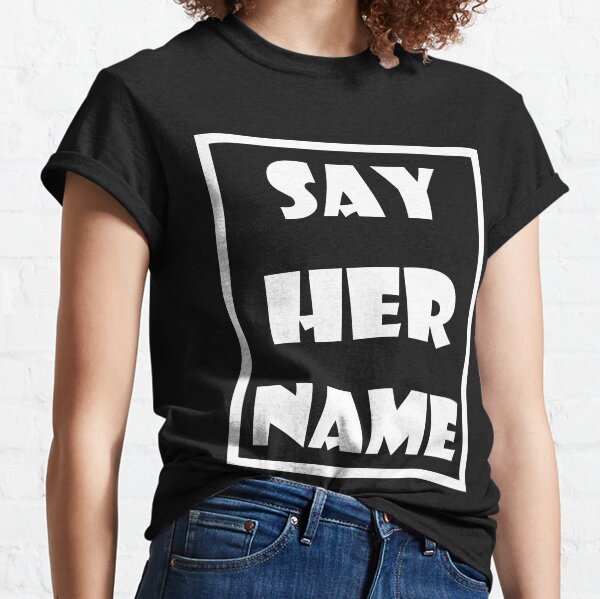 say her name t shirt