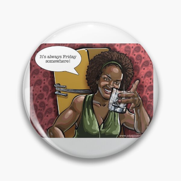 Item preview, It's always Friday somewhere! designed and sold by John Hinderliter.